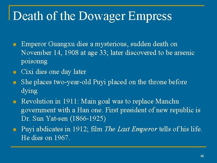 Death of the Dowager Empress n n n Emperor Guangxu dies a mysterious, sudden