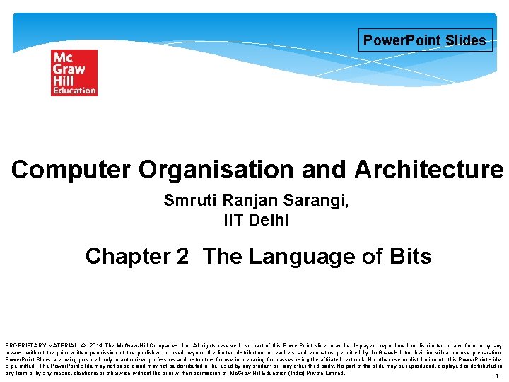 Power. Point Slides The Language of Bits Computer Organisation and Architecture Smruti Ranjan Sarangi,