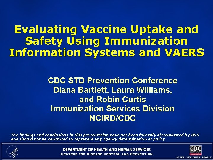 Evaluating Vaccine Uptake and Safety Using Immunization Information Systems and VAERS CDC STD Prevention