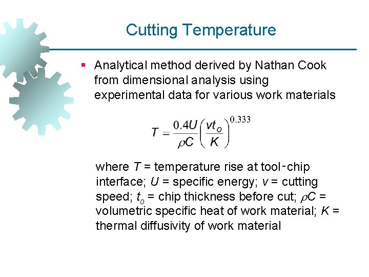 Cutting Temperature § Analytical method derived by Nathan Cook from dimensional analysis using experimental