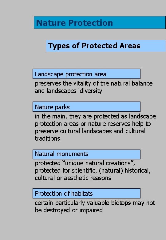 Nature Protection Types of Protected Areas Landscape protection area preserves the vitality of the