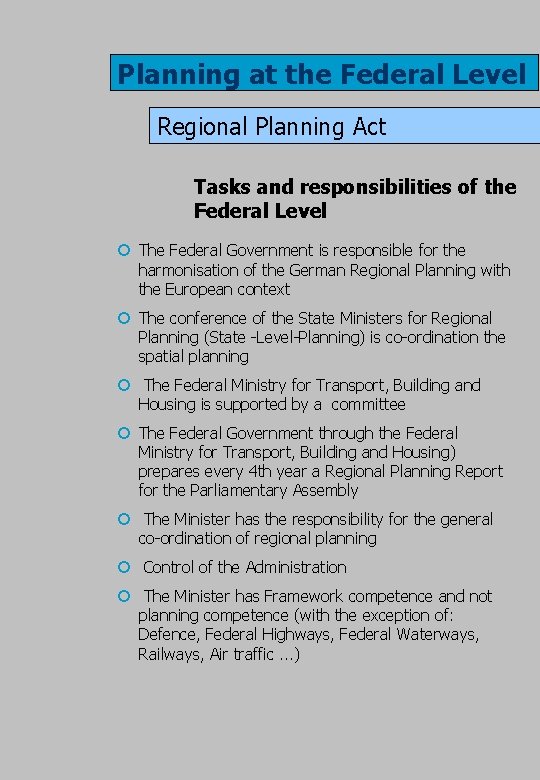 Planning at the Federal Level Regional Planning Act Tasks and responsibilities of the Federal