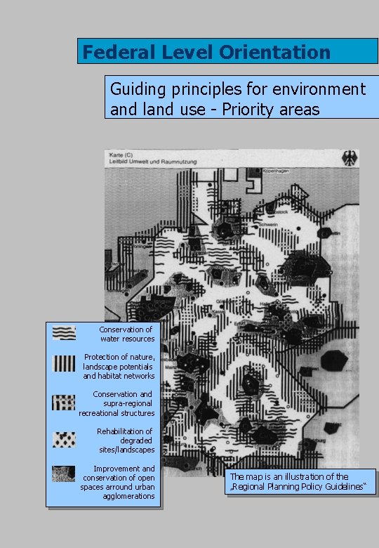 Federal Level Orientation Guiding principles for environment and land use - Priority areas Conservation