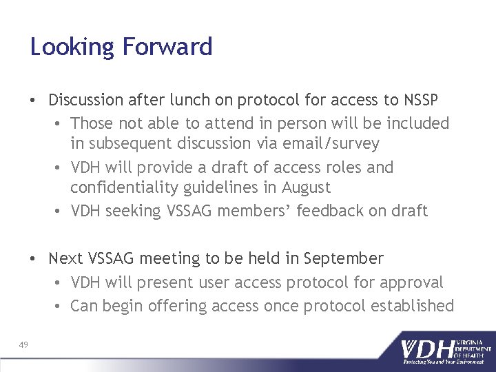 Looking Forward • Discussion after lunch on protocol for access to NSSP • Those