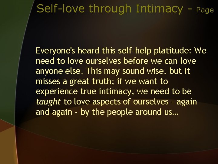 Self-love through Intimacy - Page Everyone's heard this self-help platitude: We need to love