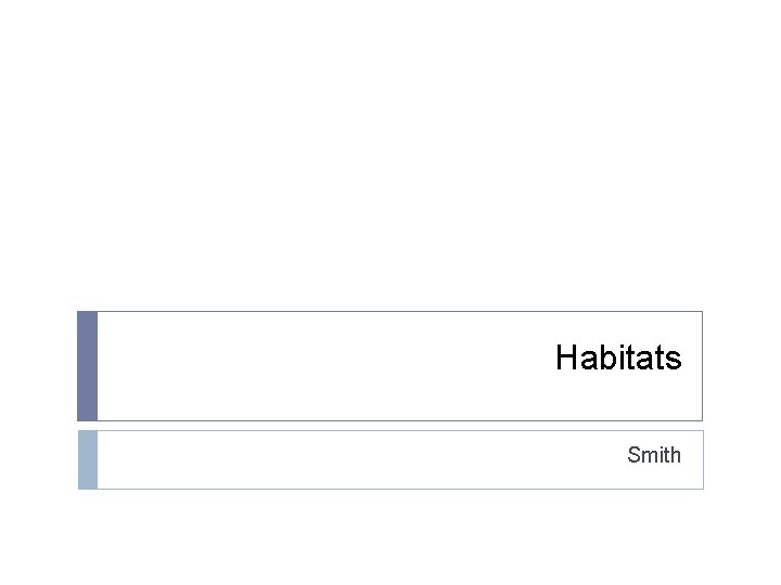 Habitats Smith 