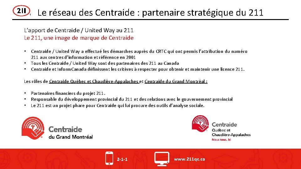 Le réseau des Centraide : partenaire stratégique du 211 L’apport de Centraide / United