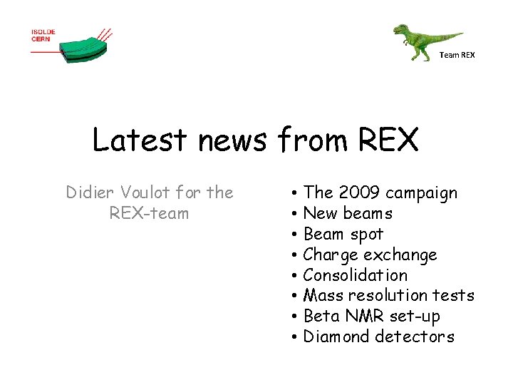 Team REX Latest news from REX Didier Voulot for the REX-team • The 2009