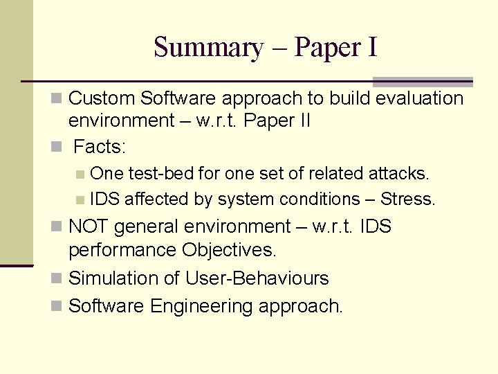 Summary – Paper I Custom Software approach to build evaluation environment – w. r.