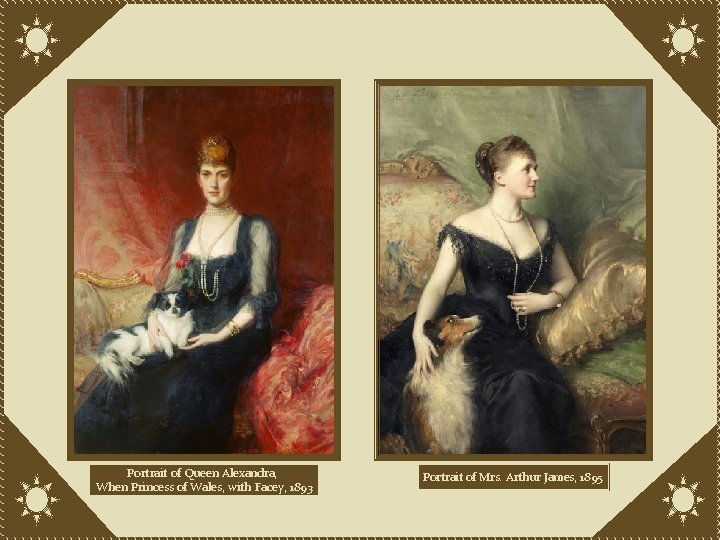 Portrait of Queen Alexandra, When Princess of Wales, with Facey, 1893 Portrait of Mrs.