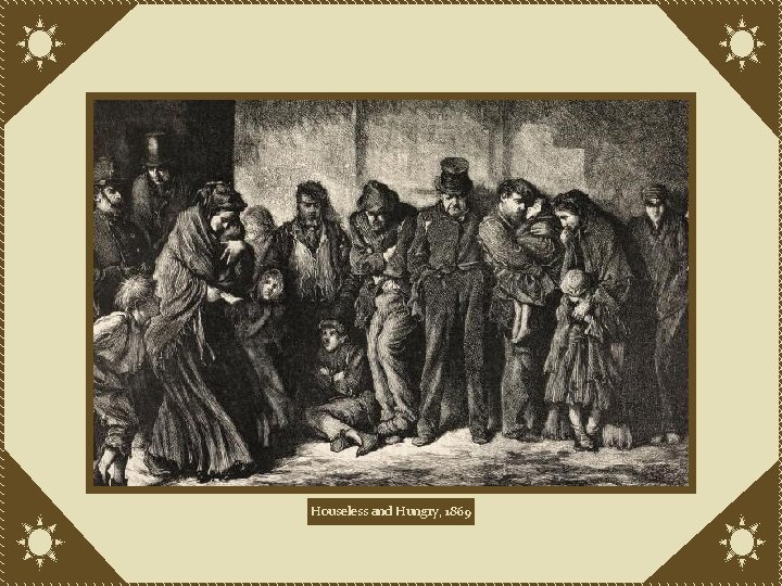 Houseless and Hungry, 1869 