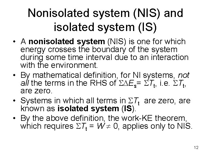 Nonisolated system (NIS) and isolated system (IS) • A nonisolated system (NIS) is one Nonisolated system (NIS) and isolated system (IS) • A nonisolated system (NIS) is one