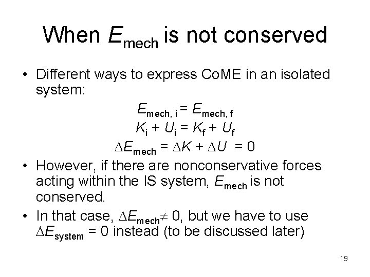 When Emech is not conserved • Different ways to express Co. ME in an When Emech is not conserved • Different ways to express Co. ME in an