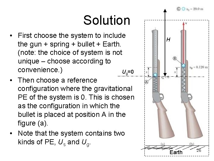 Solution • First choose the system to include the gun + spring + bullet Solution • First choose the system to include the gun + spring + bullet