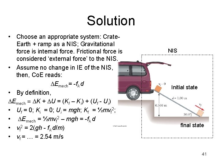 Solution • Choose an appropriate system: Crate. Earth + ramp as a NIS; Gravitational Solution • Choose an appropriate system: Crate. Earth + ramp as a NIS; Gravitational