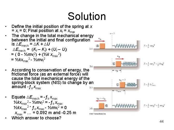 Solution • • • Define the initial position of the spring at x = Solution • • • Define the initial position of the spring at x =