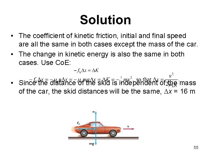 Solution • The coefficient of kinetic friction, initial and final speed are all the Solution • The coefficient of kinetic friction, initial and final speed are all the