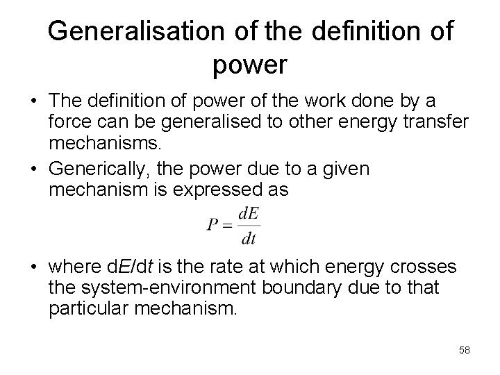 Generalisation of the definition of power • The definition of power of the work Generalisation of the definition of power • The definition of power of the work