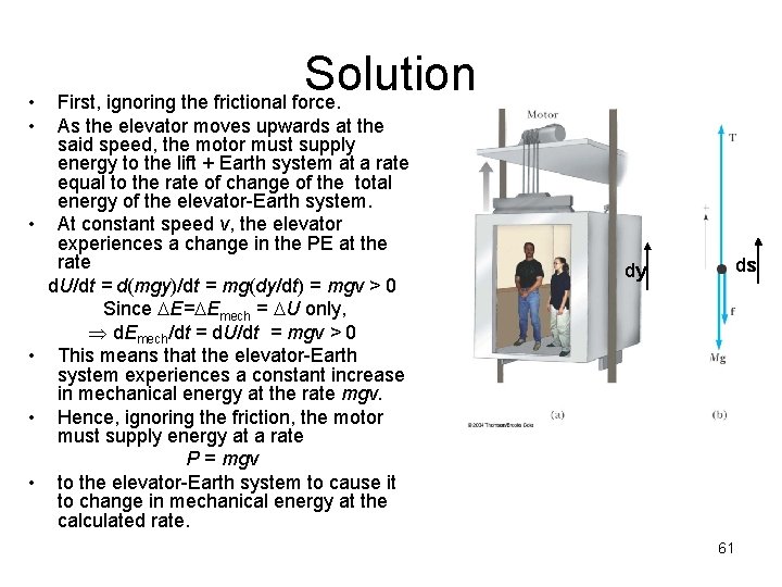 • • • Solution First, ignoring the frictional force. As the elevator moves • • • Solution First, ignoring the frictional force. As the elevator moves