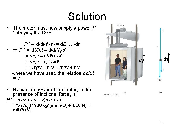 Solution • The motor must now supply a power P ’ obeying the Co. Solution • The motor must now supply a power P ’ obeying the Co.