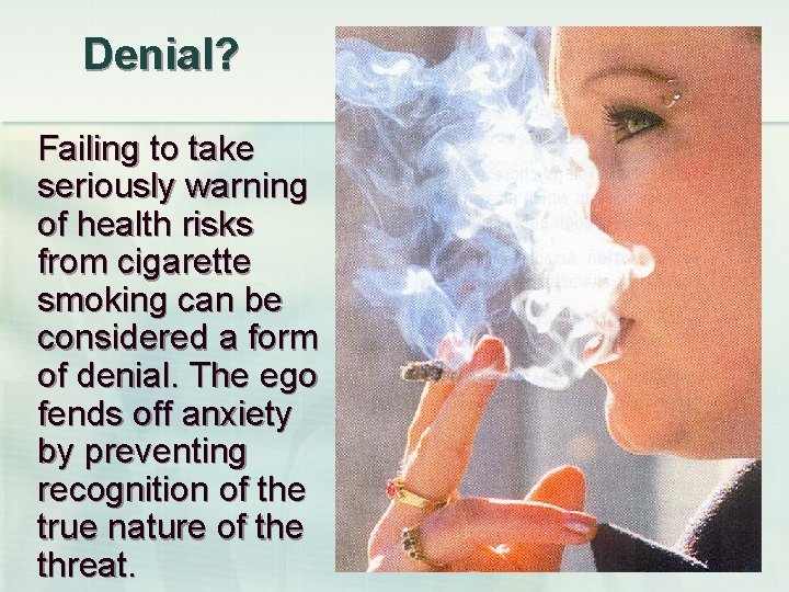 Denial? Failing to take seriously warning of health risks from cigarette smoking can be