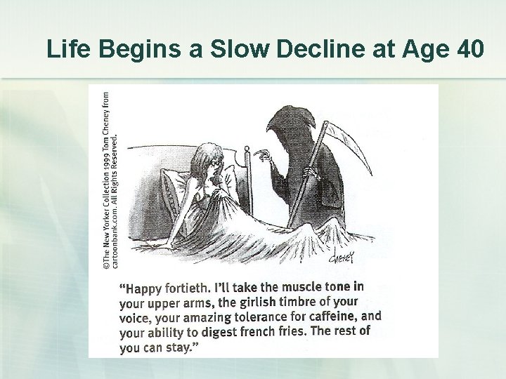 Life Begins a Slow Decline at Age 40 