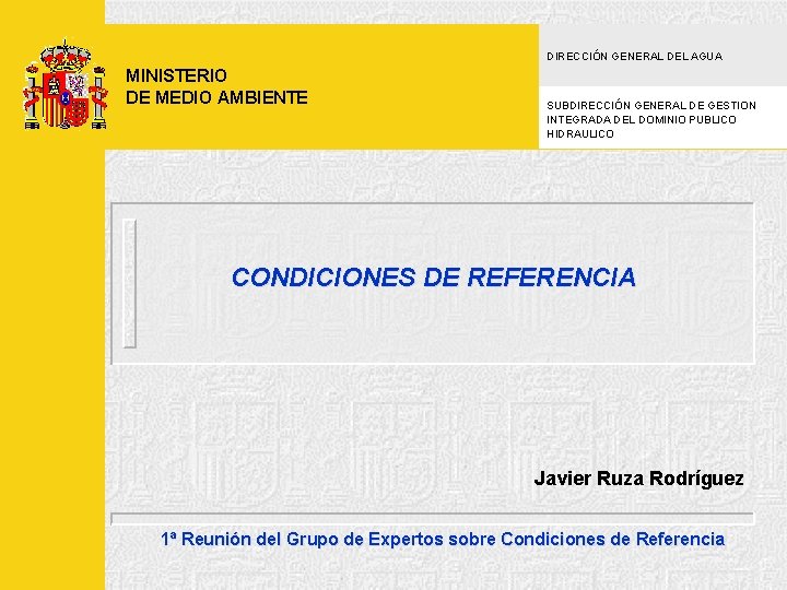 DIRECCIÓN GENERAL DEL AGUA MINISTERIO DE MEDIO AMBIENTE SUBDIRECCIÓN GENERAL DE GESTION INTEGRADA DEL