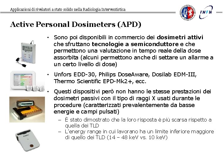 Applicazioni di rivelatori a stato solido nella Radiologia Interventistica Active Personal Dosimeters (APD) •