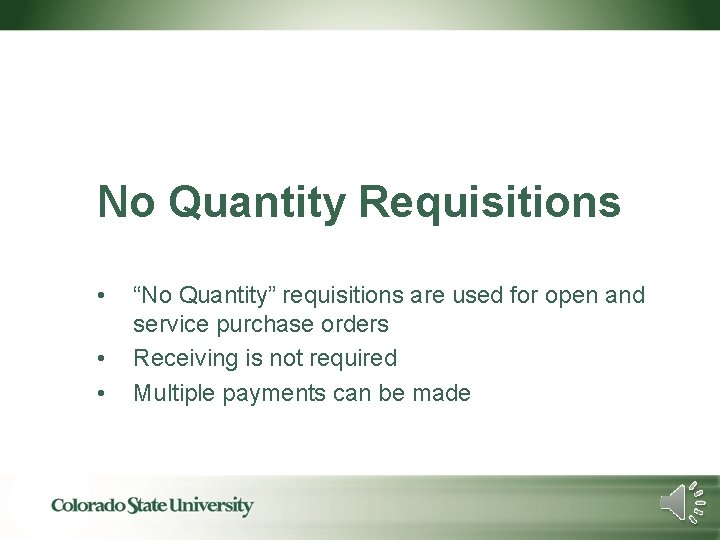 No Quantity Requisitions • • • “No Quantity” requisitions are used for open and