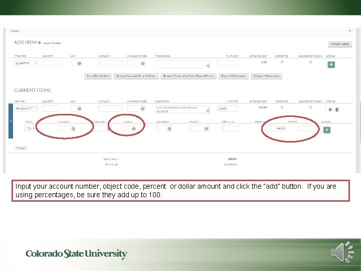 Input your account number, object code, percent or dollar amount and click the “add”