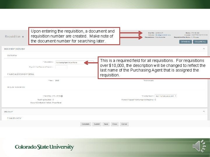 Upon entering the requisition, a document and requisition number are created. Make note of