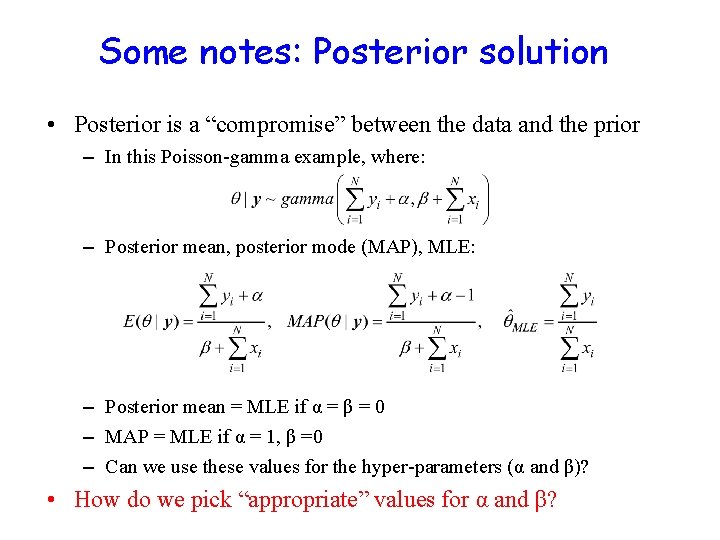 Some notes: Posterior solution • Posterior is a “compromise” between the data and the