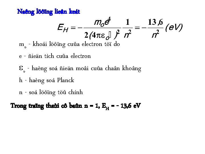 Naêng löôïng lieân keát mo - khoái löôïng cuûa electron töï do e -