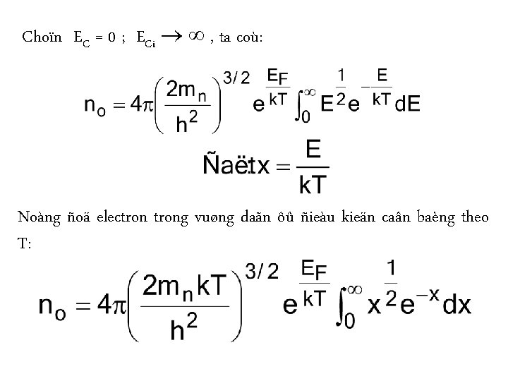 Choïn EC = 0 ; ECi , ta coù: Noàng ñoä electrong vuøng daãn
