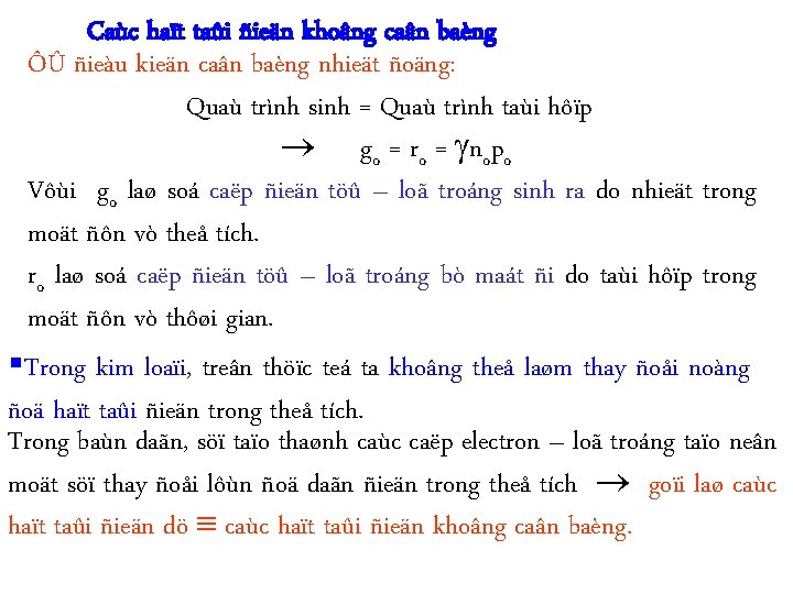 Caùc haït taûi ñieän khoâng caân baèng ÔÛ ñieàu kieän caân baèng nhieät ñoäng: