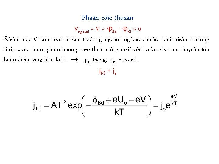 Phaân cöïc thuaän Vngoaøi = V = Bd - Kl > 0 Ñieän aùp