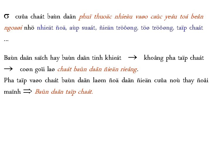  cuûa chaát baùn daãn phuï thuoäc nhieàu vaøo caùc yeáu toá beân ngoaøi