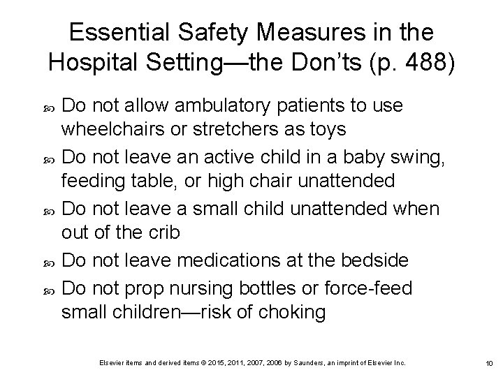 Essential Safety Measures in the Hospital Setting—the Don’ts (p. 488) Do not allow ambulatory Essential Safety Measures in the Hospital Setting—the Don’ts (p. 488) Do not allow ambulatory