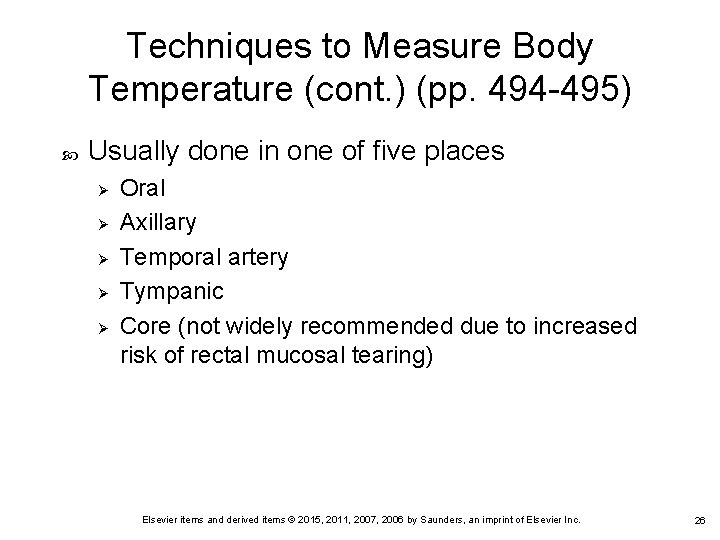 Techniques to Measure Body Temperature (cont. ) (pp. 494 -495) Usually done in one Techniques to Measure Body Temperature (cont. ) (pp. 494 -495) Usually done in one