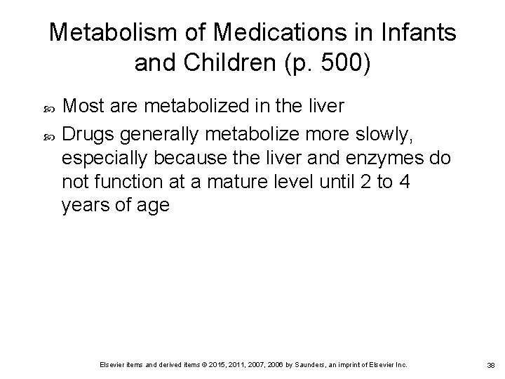 Metabolism of Medications in Infants and Children (p. 500) Most are metabolized in the Metabolism of Medications in Infants and Children (p. 500) Most are metabolized in the