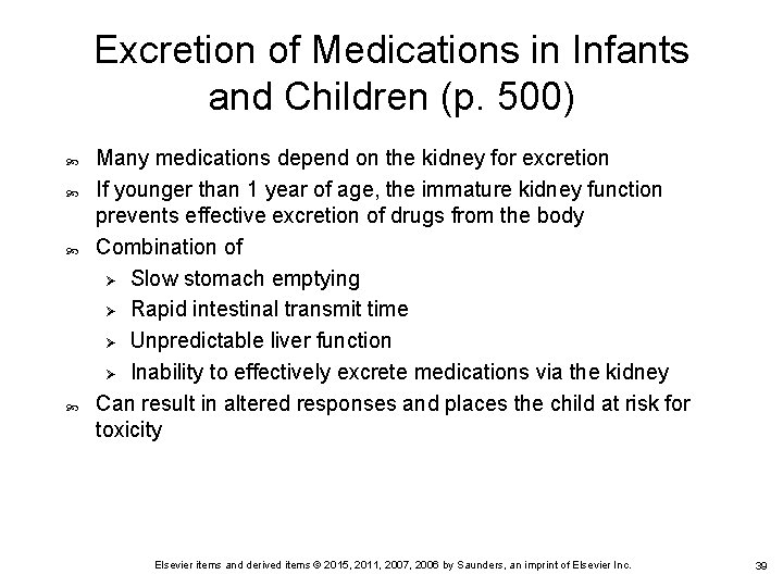 Excretion of Medications in Infants and Children (p. 500) Many medications depend on the Excretion of Medications in Infants and Children (p. 500) Many medications depend on the