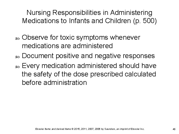 Nursing Responsibilities in Administering Medications to Infants and Children (p. 500) Observe for toxic Nursing Responsibilities in Administering Medications to Infants and Children (p. 500) Observe for toxic