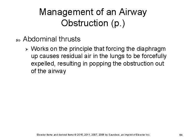 Management of an Airway Obstruction (p. ) Abdominal thrusts Ø Works on the principle Management of an Airway Obstruction (p. ) Abdominal thrusts Ø Works on the principle