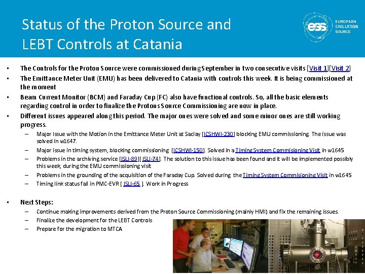 Status of the Proton Source and LEBT Controls at Catania • • The Controls