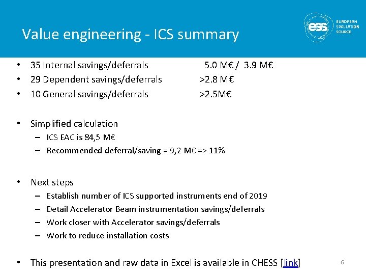 Value engineering - ICS summary • 35 Internal savings/deferrals • 29 Dependent savings/deferrals •