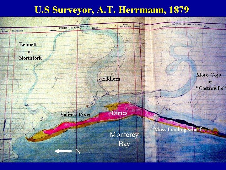 U. S Surveyor, A. T. Herrmann, 1879 Bennett or Northfork Elkhorn Salinas River N