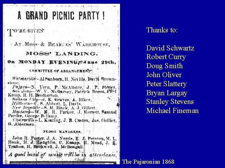 Thanks to: David Schwartz Robert Curry Doug Smith John Oliver Peter Slattery Bryan Largay