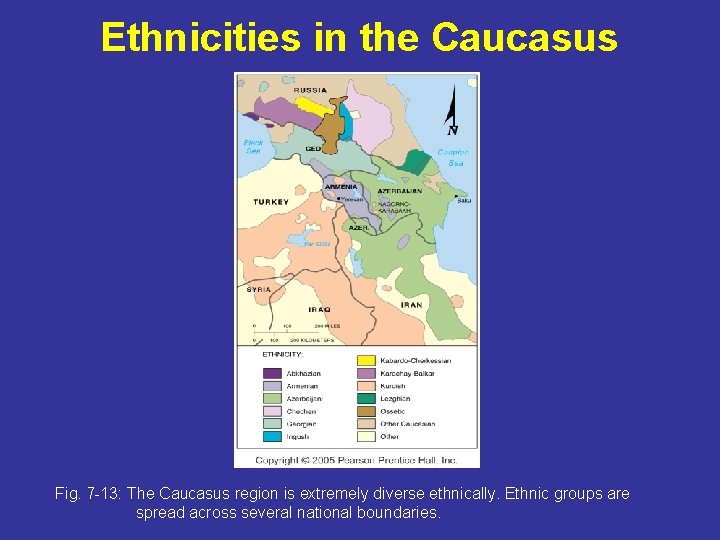 Ethnicities in the Caucasus Fig. 7 -13: The Caucasus region is extremely diverse ethnically.