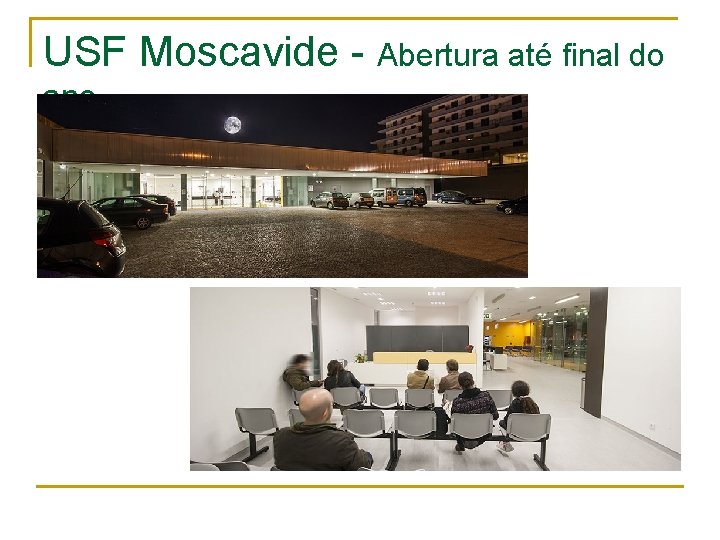 USF Moscavide - Abertura até final do ano 