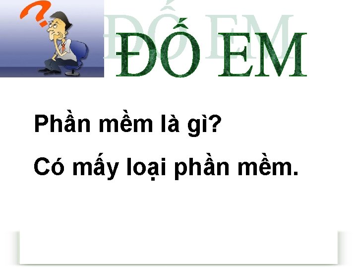 Phần mềm là gì? Có mấy loại phần mềm. 